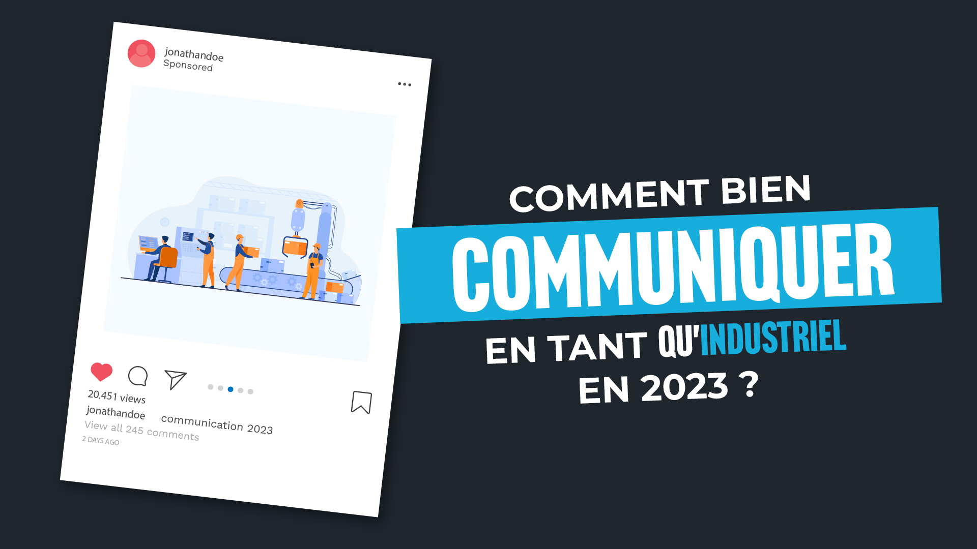 Comment bien communiquer en tant qu'industriel en 2023 ?